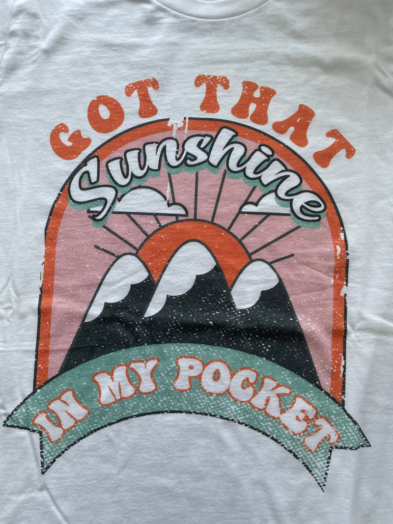 Got That Sunshine in my Pocket Shirt