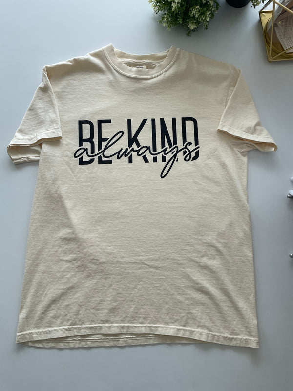 Be Kind Always Shirt
