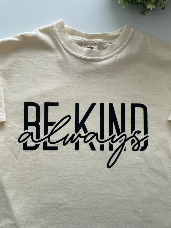 Be Kind Always Shirt
