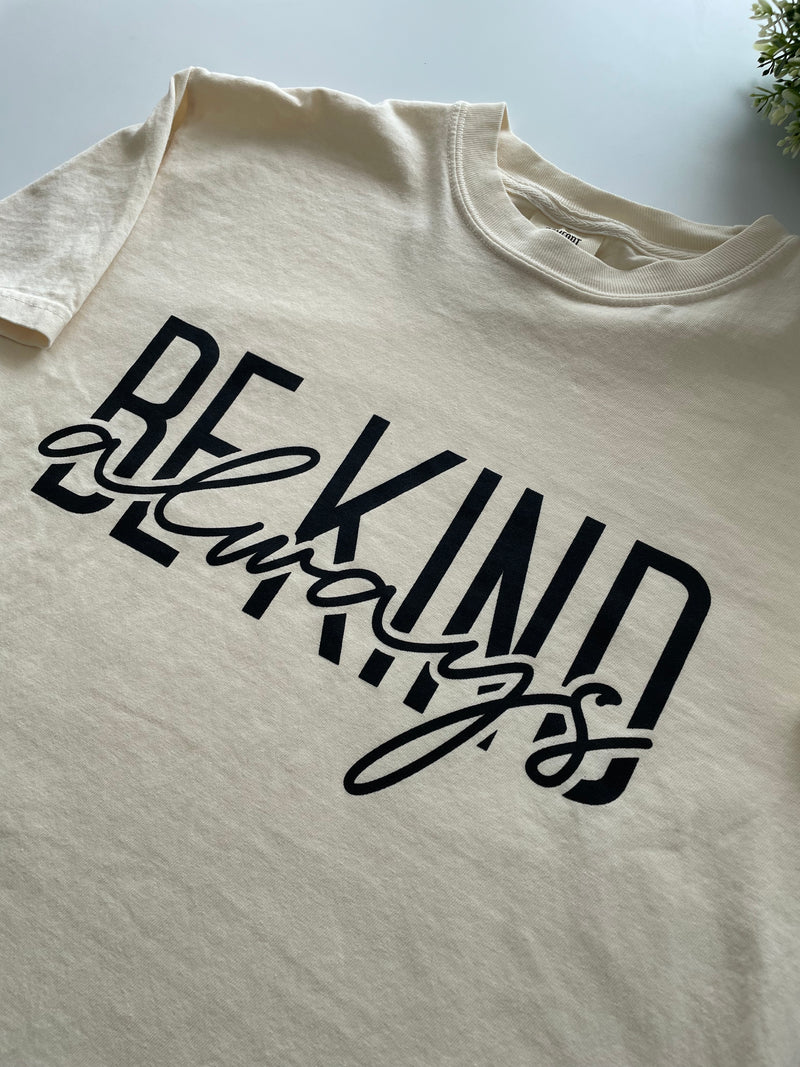 Be Kind Always Shirt